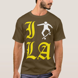 Ik Schaats LA Los Angeles Schaats of Die Skateboar T-shirt
