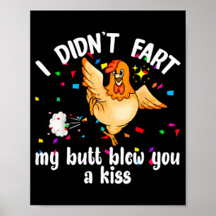Ik Scheet Niet Mijn Kont Blies Je Een Kus Kip Vale Poster