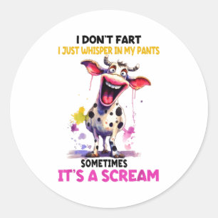 Ik Scheid Niet Ik Fluister Gewoon In Mijn Broek He Ronde Sticker