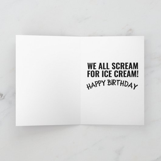 IK SCHERM U SCHERM VOOR ICE CREAM BIRTHDAY KAART (Binnen)