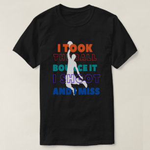 Ik schiet de basketbal en mis grappige graphics t-shirt