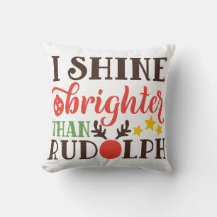 Ik schijn helderder dan Rudolph Christmas Pillow Kussen