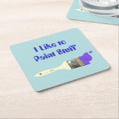 Ik schilder graag met verf Squar Vierkante Kartonnen Onderzetter (Schuin)