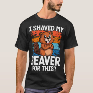 Ik Schoor Mijn Bever Voor Deze Grappige Vrouwen En T-shirt