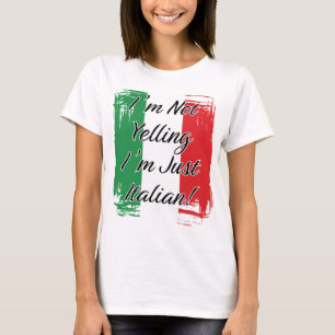 Ik schreeuw niet dat ik alleen maar Italiaans ben  T-shirt