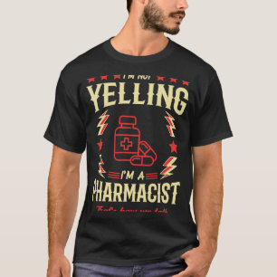 Ik schreeuw niet dat ik apotheker ben t-shirt