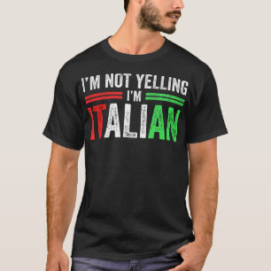 Ik schreeuw niet dat ik een Italiaanse grappige It T-shirt