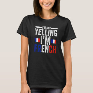 Ik schreeuw niet dat ik Franse roots heb T-shirt