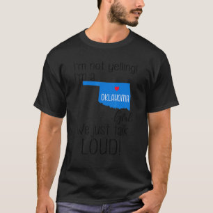 Ik schreeuw niet dat ik Oklahoma Girl ben T-shirt
