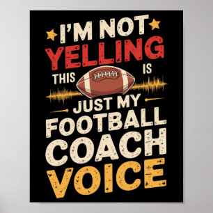 Ik Schreeuw Niet Dit Is Gewoon Mijn American Footb Poster