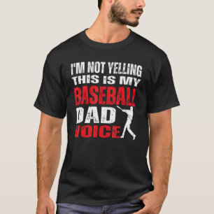 Ik Schreeuw Niet Dit Is Mijn Honkbal Vader Stem 3 T-shirt