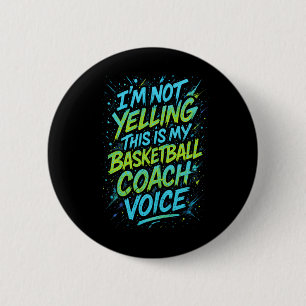 Ik Schreeuw Niet Dit Is Mijn Sketll Coach Stem - F Ronde Button 5,7 Cm