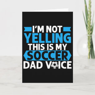 Ik Schreeuw Niet Dit Is Mijn Soccer Dad Stem Voetb Kaart