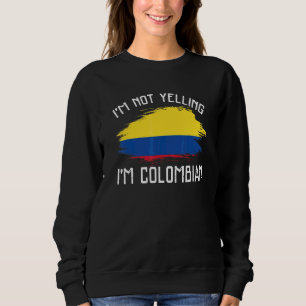 Ik Schreeuw Niet Ik Ben Colombiaan Colombia Tro Trui