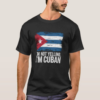 Ik Schreeuw Niet Ik Ben Cubaans Cubaans T-shirt