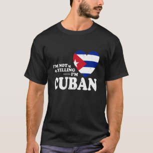 Ik Schreeuw Niet Ik Ben Een Cubaans Vlag Souvenir T-shirt