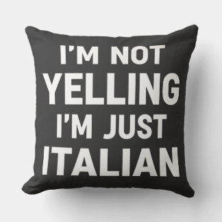 Ik Schreeuw Niet, Ik Ben Gewoon Italiaans Grappig Kussen