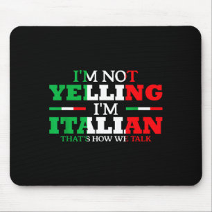 Ik Schreeuw Niet Ik Ben Italiaans Grappig Hard Ita Muismat