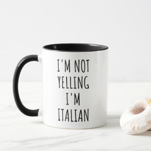 Ik schreeuw niet, ik ben Italiaans grappig Italië Mok