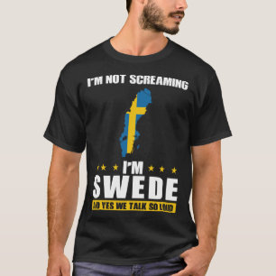 Ik schreeuw niet, ik ben Zweeds en ja, we praten z T-shirt