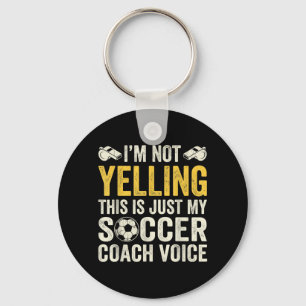 Ik Schreeuw Niet Mijn Voetbalcoach Stem Grappig Vo Sleutelhanger
