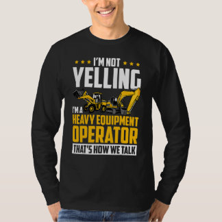 Ik Schreeuw Niet Zwaar Materieel Machinist Graafma T-shirt