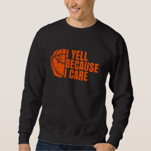 Ik schreeuw omdat ik van basketbal hou trui