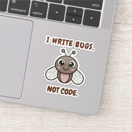 Ik schrijf bugs, geen code. sticker