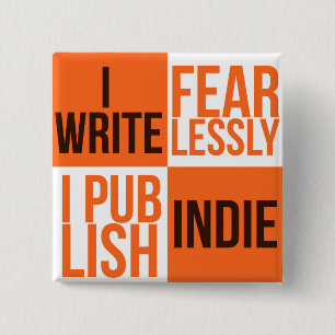 IK SCHRIJF FEARLESSEN, IK PUBLICEER INDIE (BUTTON) VIERKANTE BUTTON 5,1 CM