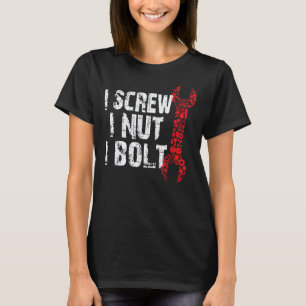 Ik Schroef Ik Moer Ik Bout Garage Versleten Monteu T-shirt