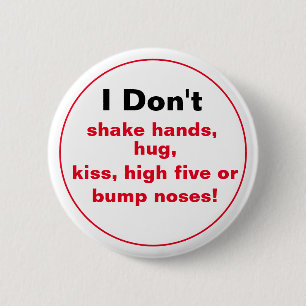 Ik schud geen handen.... ronde button 5,7 cm