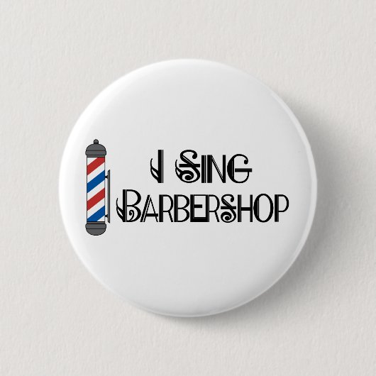 Ik Sing Barbershop Gift Ronde Button 5,7 Cm (Voorkant)