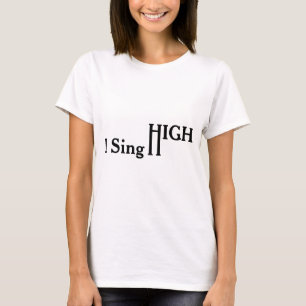 Ik Sing High T-shirt