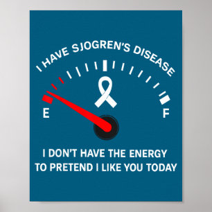 Ik Sjogren's Ziekte Niet Energie Voorwenden Poster