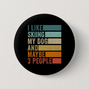Ik Skie Met Mijn Hond En Misschien 3 Mensen Vintag Ronde Button 5,7 Cm