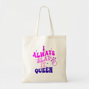 ik sla het altijd in koningin koffie tote bag