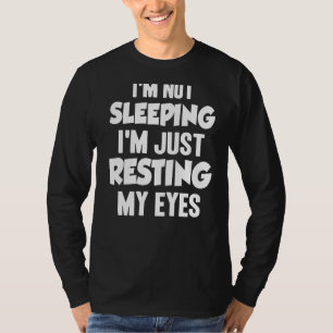 Ik slaap niet, ik rust alleen maar in mijn ogen, s t-shirt