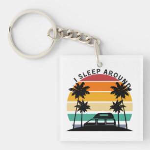Ik slaap rond Van Life Pun Vinatge Sunset reizen Sleutelhanger