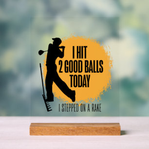 Ik sloeg 2 goede ballen vandaag - grappige golf acryl bord