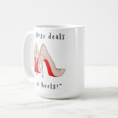 Ik sluit deals in hakken. koffiemok (Voorkant links)
