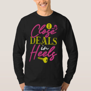 Ik sluit deals in hakken makelaar t-shirt