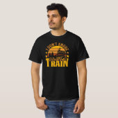 Ik snap het niet. Dream dat ik een stoomtrein ben T-shirt (Voorkant volledig)