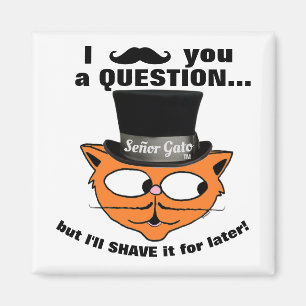 "Ik snor je een vraag" Señor Gato hoed kat Magneet