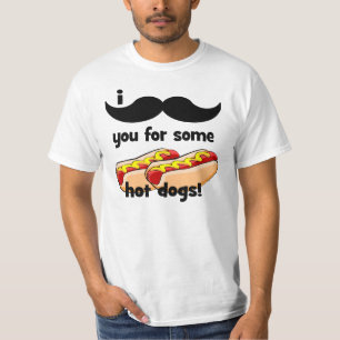 Ik snor je voor een paar hotdogs. t-shirt