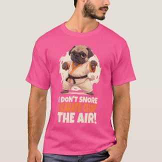 Ik snurk niet als ik karate-chop de lucht karate h t-shirt