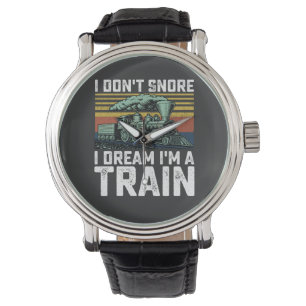 Ik snurk niet Ik droom Ik ben een Train  Retro Horloge