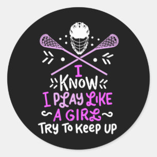 Ik speel als een meisje dat ik grappig vind Lacros Ronde Sticker