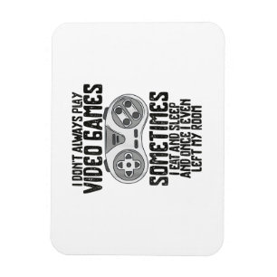 Ik speel altijd videospelletjes Humor grappig Magneet