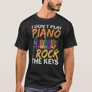 Ik speel geen piano, ik gooi de keys muzikant Pian T-shirt