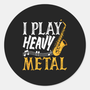Ik Speel Heavy Metal Saxofoon Saxofonist Ronde Sticker